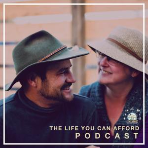 The Life You Can Afford Podcast by Tiny House Tool