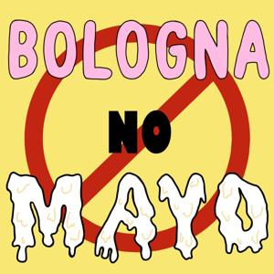 Bologna No Mayo