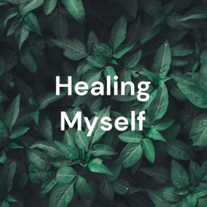 Healing Myself - Curándome