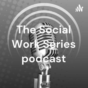 The Social Work Series podcast