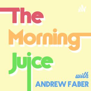 The Morning Juice with Andrew Faber
