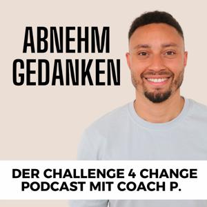 Abnehm Gedanken - Challenge 4 Change Podcast