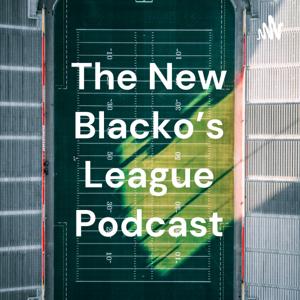 The New Blacko's League Podcast