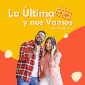 La Última y nos Vamos