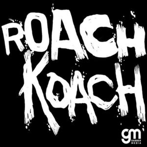 The Roach Koach Podcast by Gabber Media