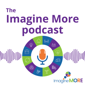 The Imagine More podcast