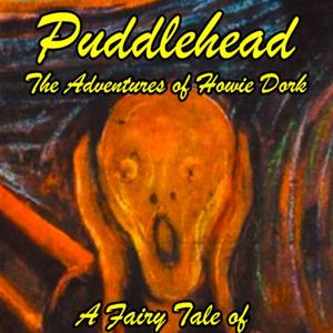 Puddlehead: The Adventures of Howie Dork