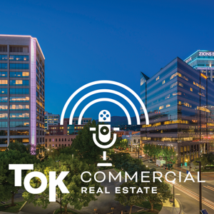 TOK Talks Idaho CRE Podcast