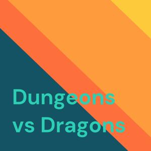 Dungeons vs Dragons