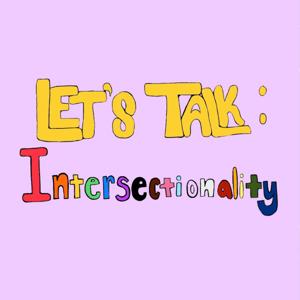 Let’s Talk: Intersectionality