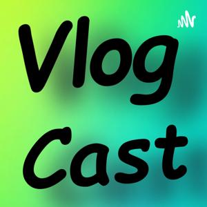 VlogCast