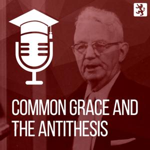 Common Grace and the Antithesis