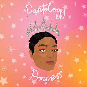 Pantology Princess Podcast