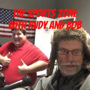 The Sports Zone with Rudy and Bob