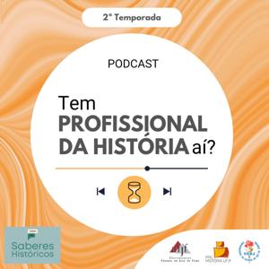 Tem Profissional da História Aí?