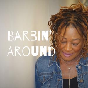 Barbin' Around