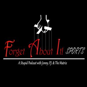 Forget About It! Sports
