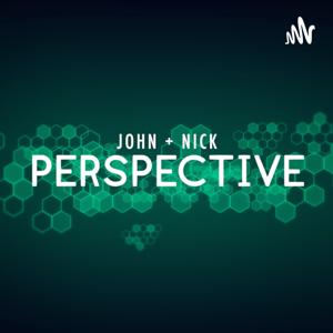 Perspective - John + Nick