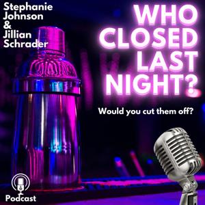 Who Closed Last Night