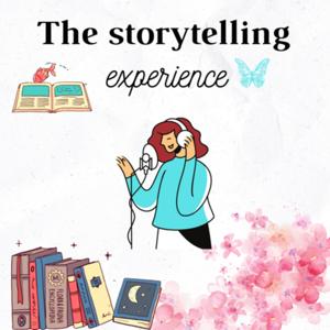 The storytelling experience