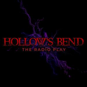 Hollow's Bend: The Radio Play