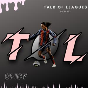 TALK OF LEAGUES