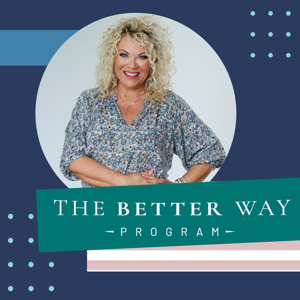 The Better Way Program