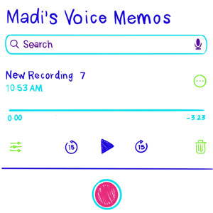 Madi's Voice Memos