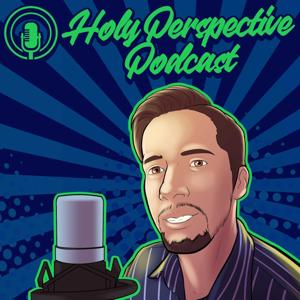 Holy Perspective Podcast