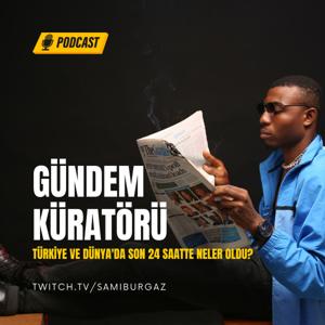 GÜNDEM KÜRATÖRÜ | Türkiye ve Dünya'da Son 24 Saatte Neler Oldu?