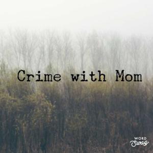 Crime With Mom