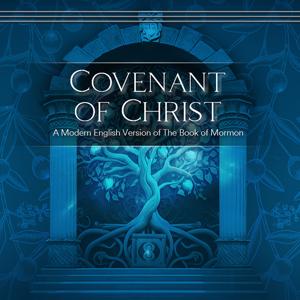 Covenant of Christ - Covenant Edition (Narrated by Tony)