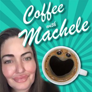 Coffee with Machele