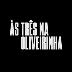 Às três na Oliveirinha