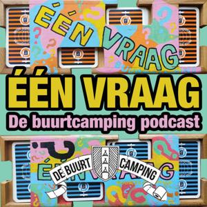 ÉÉN VRAAG? - de Buurtcamping Podcast