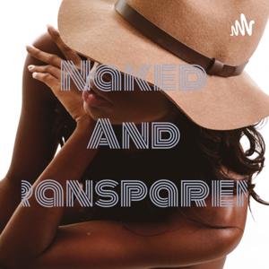 Naked And Transparent