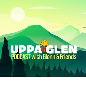 UPPA GLEN PODCAST