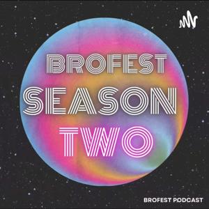 Brofest Podcast