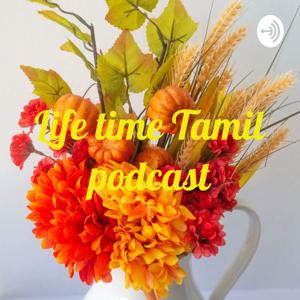 Life time Tamil podcast