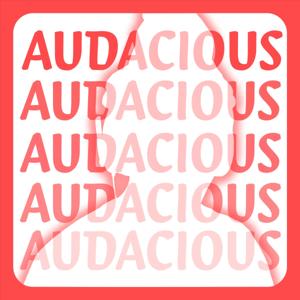 The Audacious Podcast