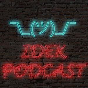 I Don't Even Know Podcast