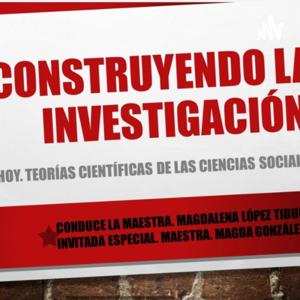Construyendo la investigación.