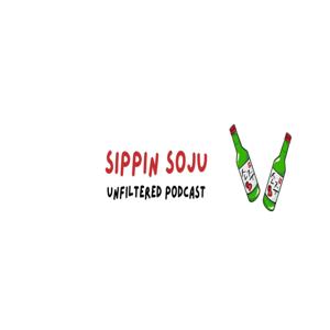 Sippin Soju Podcast