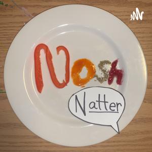 Nosh Natter