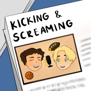 Kicking and Screaming