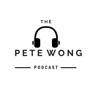The Pete Wong Podcast