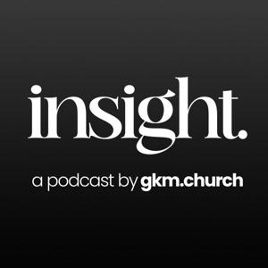 Insight by GKM.Church