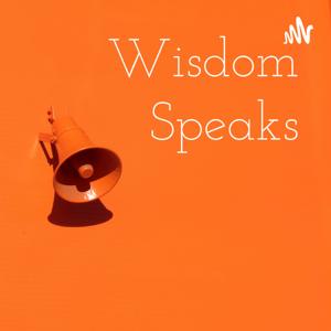 Wisdom Speaks