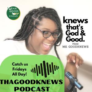 ThaGoodKnews