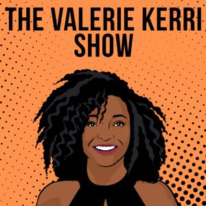 The Valerie Kerri Show
